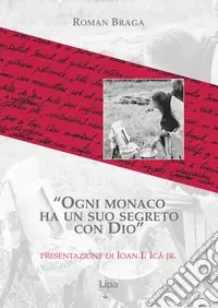 Di Tendenza Ogni monaco ha un suo segreto con Dio
