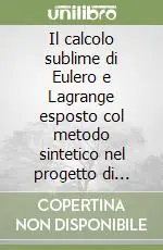 Occasione Il calcolo sublime di Eulero e Lagrange esposto col metodo sintetico nel progetto di Nicolò Fergola