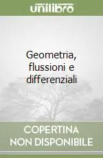 Offerta Limitata Geometria, flussioni e differenziali