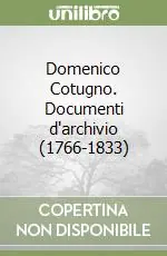 Domenico Cotugno. Documenti d‘archivio (1766-1833) Compra Adesso