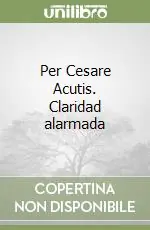Miglior Prezzo Per Cesare Acutis. Claridad alarmada