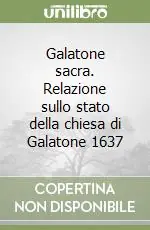 Promo Stagionale Galatone sacra. Relazione sullo stato della chiesa di Galatone 1637