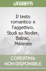 Il testo romantico e l‘aggettivo. Studi su Nodier, Balzac, Mérimée Offerta Speciale