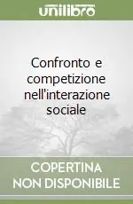 Confronto e competizione nell‘interazione sociale Compra Oggi Stesso