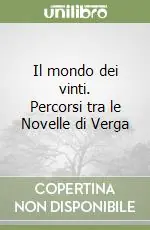 Compra Oggi Stesso Il mondo dei vinti. Percorsi tra le Novelle di Verga