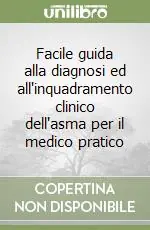 Prezzo Di Fabbrica Facile guida alla diagnosi ed all‘inquadramento clinico dell‘asma per il medico pratico