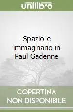 Spazio e immaginario in Paul Gadenne Economico