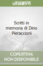 Scritti in memoria di Dino Pieraccioni Più Venduto
