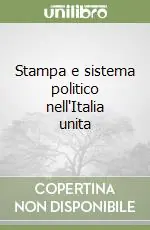 Stampa e sistema politico nell‘Italia unita Ultime Pezzi