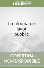 La riforma dei lavori pubblici Offerta