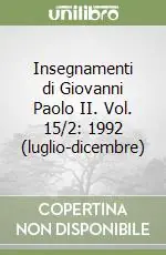 Ultimissimo Modello Insegnamenti di Giovanni Paolo II. Vol. 15/2 1992 (luglio-dicembre)