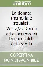 Compra Oggi Stesso La donna memoria e attualità. Vol. 2/2 Donna ed esperienza di Dio nei solchi della storia