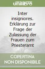 Promozione Esclusiva Inter insigniores. Erklärung zur Frage der Zulassung der Frauen zum Priesteramt