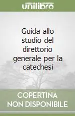 Di Tendenza Guida allo studio del direttorio generale per la catechesi