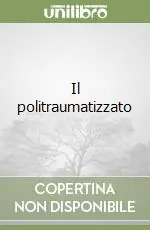 Novità Il politraumatizzato