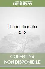 Ultimissimo Modello Il mio drogato e io