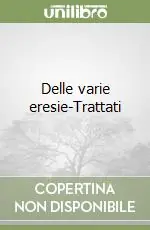 Must-Have Delle varie eresie-Trattati