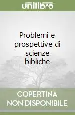 Problemi e prospettive di scienze bibliche Prezzo Scontato