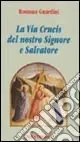La via crucis del nostro Signore e salvatore Compra Online