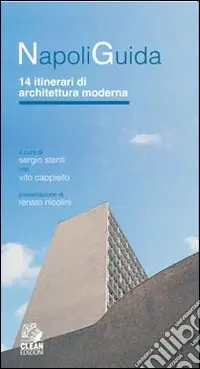 Popolare Napoliguida. Quattordici itinerari di architettura moderna