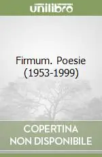 Scelto Dai Clienti Firmum. Poesie (1953-1999)