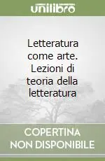 Letteratura come arte. Lezioni di teoria della letteratura Prezzo Di Fabbrica