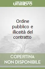 Ordine pubblico e illiceità del contratto Di Tendenza