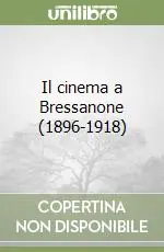 Occasione Il cinema a Bressanone (1896-1918)