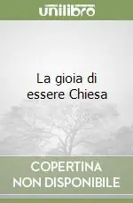 La gioia di essere Chiesa Spedito Oggi