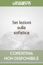 Sei lezioni sulla sofistica Ultima Occasione