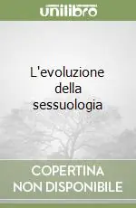 L‘evoluzione della sessuologia Acquista Ora