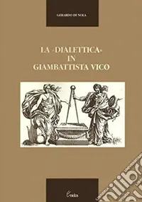 Super Prezzo La dialettica in Giambattista Vico