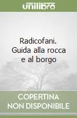 Nuova Collezione Radicofani. Guida alla rocca e al borgo