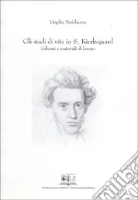 Esclusivo Gli stadi di vita in S. Kierkegaard. Schemi e materiali di lavoro