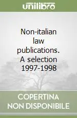 Non-italian law publications. A selection 1997-1998 Acquista Ora