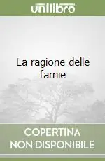 La ragione delle farnie Ultima Occasione