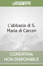 Bestseller L‘abbazia di S. Maria di Carceri