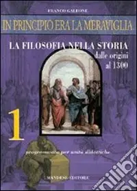 In principio era la meraviglia... La filosofia nella storia. Vol. 1 Prezzo Conveniente