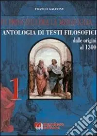 In principio era la meraviglia... Antologia di testi filosofici. Per i Licei e gli Ist. Magistrali. Vol. 1 Solo Oggi