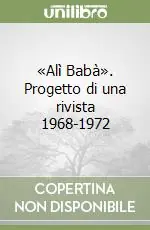 «Alì Babà». Progetto di una rivista 1968-1972 Professionale