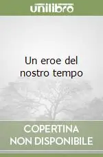 Offerta Speciale Un eroe del nostro tempo