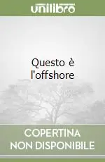 Questo è l‘offshore Nuovo Arrivo