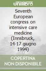 Compra Oggi Stesso Seventh European congress on intensive care medicine (Innsbruck, 14-17 giugno 1994)