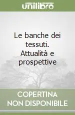 Direttamente Dal Produttore Le banche dei tessuti. Attualità e prospettive