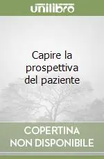 Non Perdere Capire la prospettiva del paziente