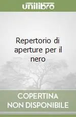 Bestseller Repertorio di aperture per il nero