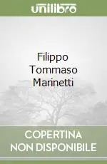 Scelto Dai Clienti Filippo Tommaso Marinetti