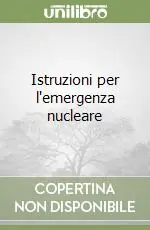 Quantità Limitata Istruzioni per l‘emergenza nucleare