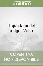 Solo Oggi I quaderni del bridge. Vol. 6