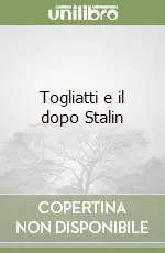 Novità Togliatti e il dopo Stalin